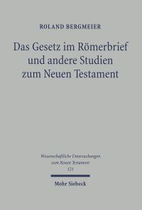 Book Cover for Das Gesetz Im Romerbrief Und Andere Studien Zum Neuen Testament by Roland Bergmeier