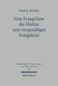 Book Cover for Vom Evangelium Des Markus Zum Viergestaltigen Evangelium by Theo K Heckel