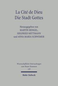 Book Cover for La Cite De Dieu / Die Stadt Gottes by Anna Maria Schwemer, Siegfried Mittmann, Martin Hengel