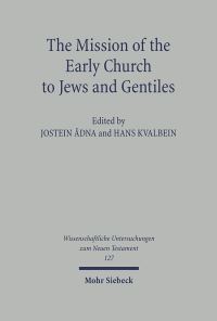 Book Cover for The Mission of the Early Church to Jews and Gentiles by Jostein Adna
