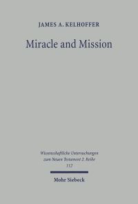 Book Cover for Miracle and Mission by James A Kelhoffer