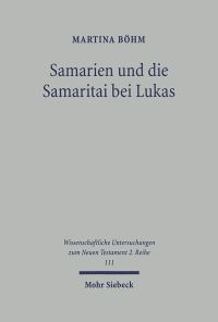 Book Cover for Samarien Und Die Samaritai Bei Lukas by Martina Bohm