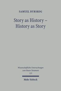 Book Cover for Story as History - History as Story by Samuel Byrskog