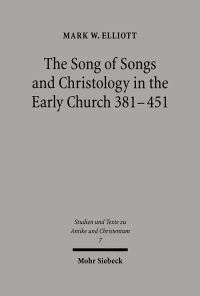 Book Cover for The Song of Songs and Christology in the Early Church by Mark W Elliott