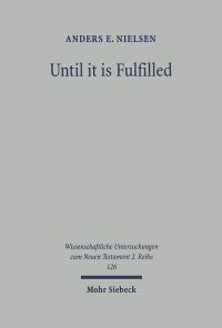 Book Cover for Until It Is Fulfilled by Anders E Nielsen