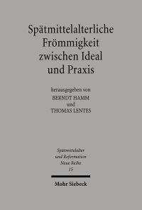 Book Cover for Spatmittelalterliche Frommigkeit Zwischen Ideal Und Praxis by Thomas Lentes, Berndt Hamm