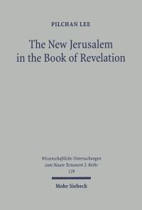 Book Cover for The New Jerusalem in the Book of Revelation by Pilchan Lee