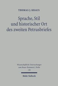 Book Cover for Sprache, Stil Und Historischer Ort Des Zweiten Petrusbriefes by Thomas J Kraus