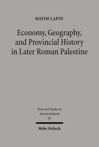 Book Cover for Economy, Geography, and Provincial History in Later Roman Palestine by Hayim Lapin