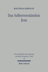 Book Cover for Das Selbstverstandnis Jesu by Matthias Kreplin