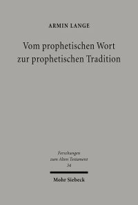 Book Cover for Vom Prophetischen Wort Zur Prophetischen Tradition by Armin Lange