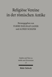 Book Cover for Religiose Vereine in Der Romischen Antike by Alfred Schafer, Ulrike EgelhaafGaiser