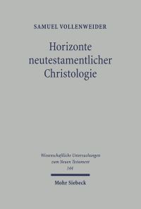 Book Cover for Horizonte Neutestamentlicher Christologie by Samuel Vollenweider