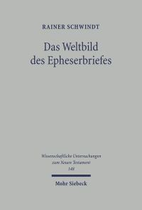 Book Cover for Das Weltbild Des Epheserbriefes by Rainer Schwindt