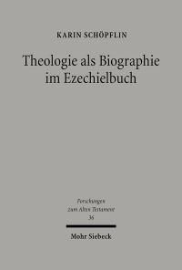 Book Cover for Theologie Als Biographie Im Ezechielbuch by Karin Schopflin