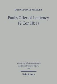 Book Cover for Paul's Offer of Leniency (2 Cor 10:1) by Donald Dale Walker