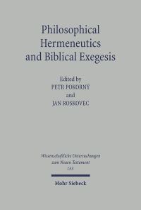 Book Cover for Philosophical Hermeneutics and Biblical Exegesis by Petr Pokorny