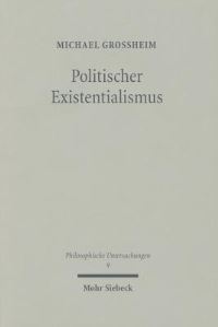 Book Cover for Politischer Existentialismus by Michael Grossheim