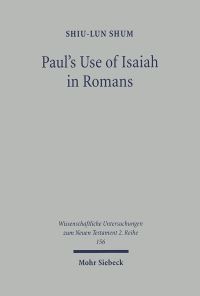 Book Cover for Paul's Use of Isaiah in Romans by Shiv Lun Shum