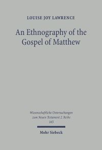 Book Cover for An Ethnography of the Gospel of Matthew by Louise Joy Lawrence