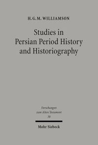 Book Cover for Studies in Persian Period History and Historiography by Hugh Williamson