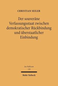 Book Cover for Der Souverane Verfassungsstaat Zwischen Demokratischer Ruckbindung Und Uberstaatlicher Einbindung by Chrys C Caragounis