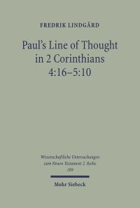Book Cover for Paul's Line of Thought in 2 Corinthians 4:16-5:10 by Fredrik Lindgard