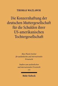 Book Cover for Die Konzernhaftung Der Deutschen Muttergesellschaft Fur Die Schulden Ihrer U.S.-Amerikanischen Tochtergesellschaft by Francisco JB Sampaoi, Renan Uflacker, Francisco JB Sampaio