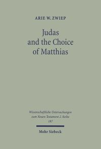 Book Cover for Judas and the Choice of Matthias by Arie W Zwiep