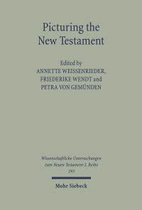 Book Cover for Picturing the New Testament by Friederike Wendt, Annette Weissenrieder, Petra von Gemunden