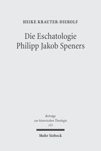Book Cover for Die Eschatologie Philipp Jakob Speners by Andrei A Orlov