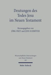 Book Cover for Deutungen Des Todes Jesu Im Neuen Testament by Jens Schroter, Jorg Frey