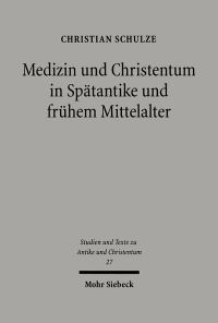 Book Cover for Medizin Und Christentum in Spatantike Und Fruhem Mittelalter by Aharon Oppenheimer, Nili Oppenheimer