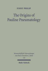 Book Cover for The Origins of Pauline Pneumatology by Finny Philip
