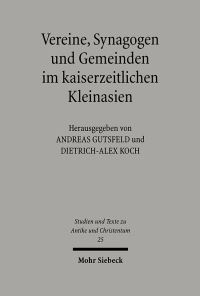 Book Cover for Vereine, Synagogen Und Gemeinden Im Kaiserzeitlichen Kleinasien by Dietrich A Koch, Andreas Gutsfeld