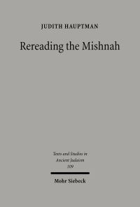 Book Cover for Rereading the Mishnah by Judith Hauptman