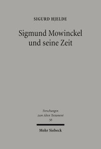 Book Cover for Sigmund Mowinckel Und Seine Zeit by Archie T Wright