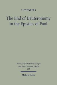Book Cover for The End of Deuteronomy in the Epistles of Paul by Archie T Wright