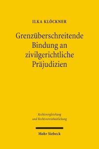 Book Cover for Grenzuberschreitende Bindung an Zivilgerichtliche Prajudizien by Ilka Klockner