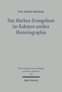 Book Cover for Das Markus-Evangelium Im Rahmen Antiker Historiographie by Archie T Wright