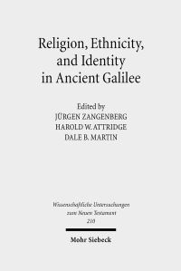 Book Cover for Religion, Ethnicity and Identity in Ancient Galilee by Jurgen K Zangenberg, Dale B Martin, Harold W Attridge