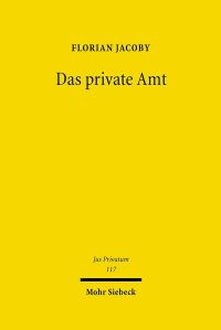 Book Cover for Das Private Amt by Florian Jacoby