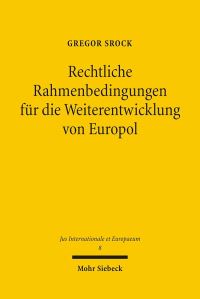 Book Cover for Rechtliche Rahmenbedingungen Fur Die Weiterentwicklung Von Europol by Archie T Wright