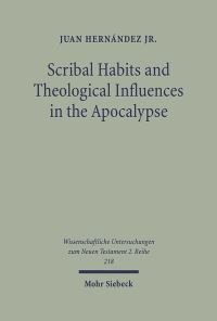 Book Cover for Scribal Habits and Theological Influences in the Apocalypse by Juan Hernandez