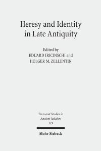 Book Cover for Heresy and Identity in Late Antiquity by Eduard Iricinschi, Holger M Zellentin