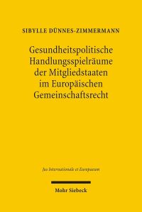 Book Cover for Gesundheitspolitische Handlungsspielraume Der Mitgliedstaaten Im Europaischen Gemeinschaftsrecht by Sibylle DunnesZimmermann