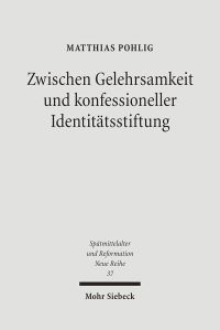 Book Cover for Zwischen Gelehrsamkeit Und Konfessioneller Identitatsstiftung by Peter J Tomson, Doris Lambers-Petry