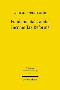 Book Cover for Fundamental Capital Income Tax Reforms by Michael Stimmelmayr
