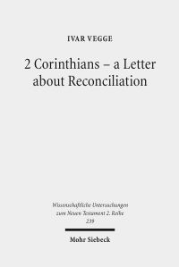 Book Cover for 2 Corinthians - A Letter About Reconciliation by Rainer Baasner, Georg Reichard