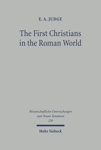 Book Cover for The First Christians in the Roman World by E A Judge